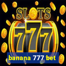 banana 777 bet