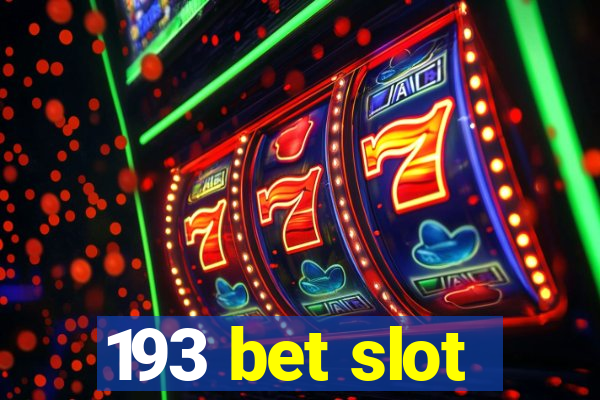 193 bet slot