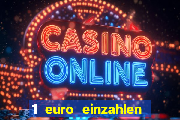 1 euro einzahlen casino 2021