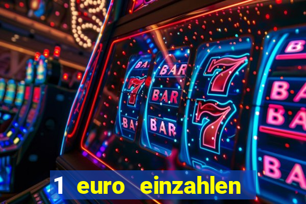 1 euro einzahlen casino 2021