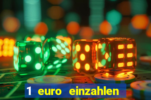 1 euro einzahlen casino 2021