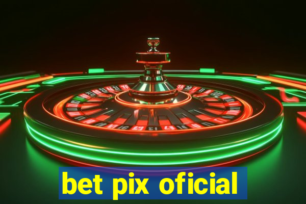 bet pix oficial