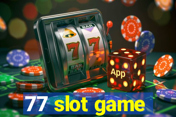 77 slot game