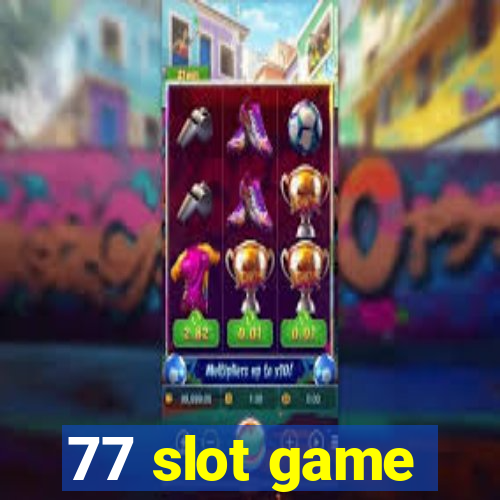 77 slot game