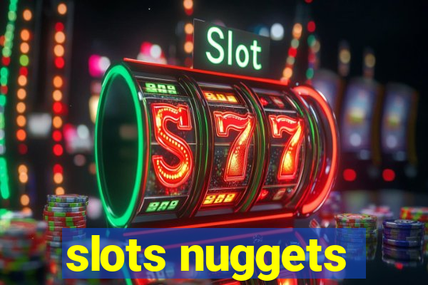 slots nuggets