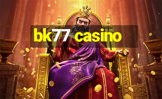 bk77 casino