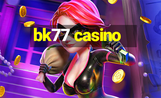 bk77 casino