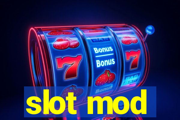 slot mod