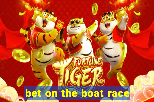 bet on the boat race