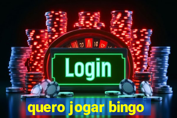 quero jogar bingo