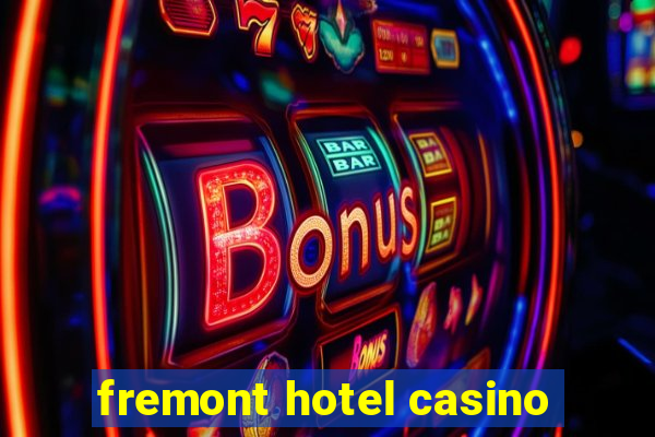 fremont hotel casino