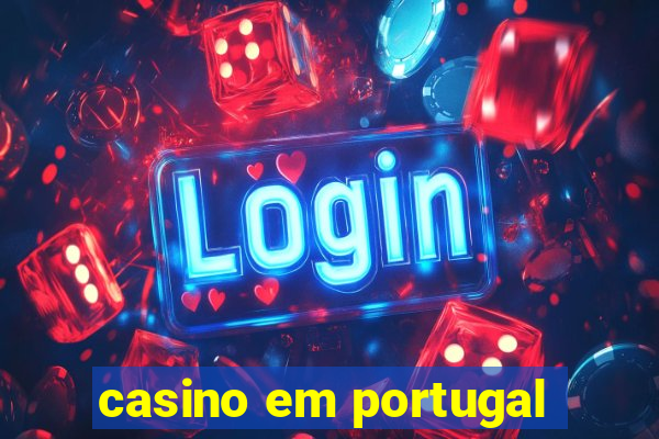 casino em portugal