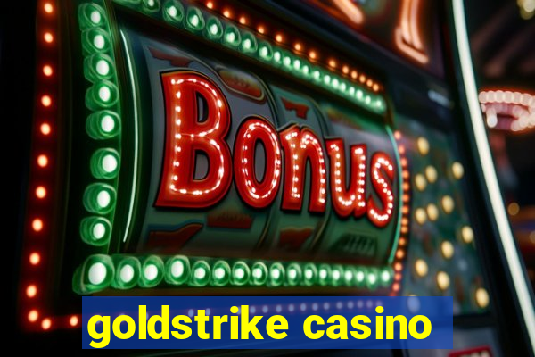 goldstrike casino