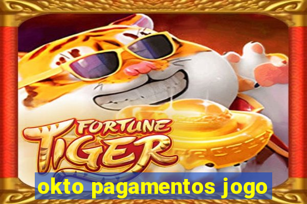 okto pagamentos jogo