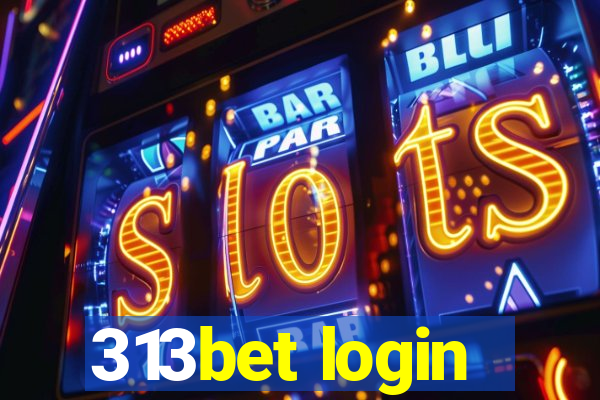 313bet login