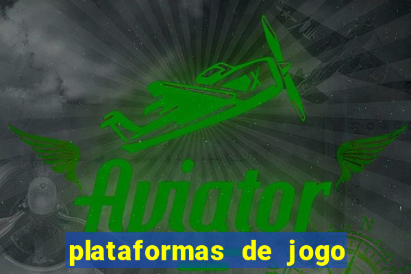 plataformas de jogo de aposta