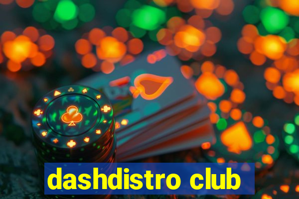 dashdistro club