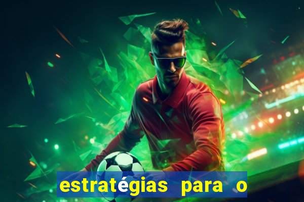 estratégias para o jogo do tigre