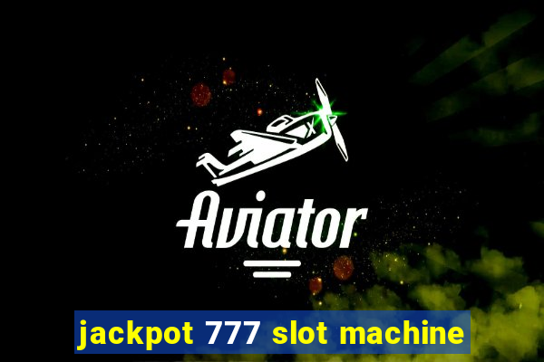 jackpot 777 slot machine