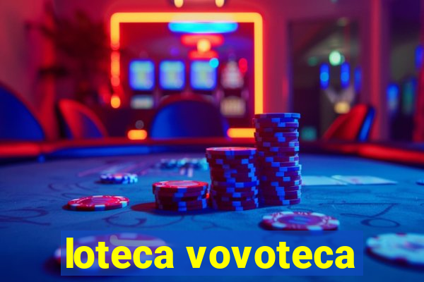 loteca vovoteca