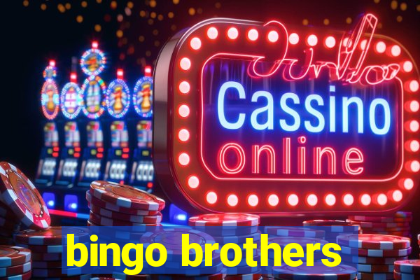 bingo brothers