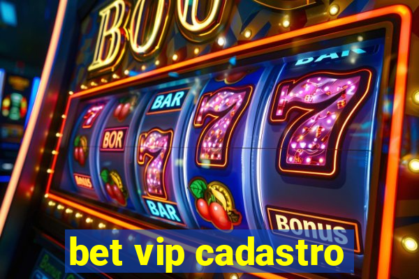 bet vip cadastro