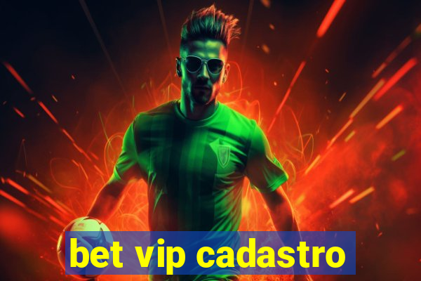 bet vip cadastro