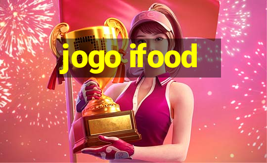 jogo ifood