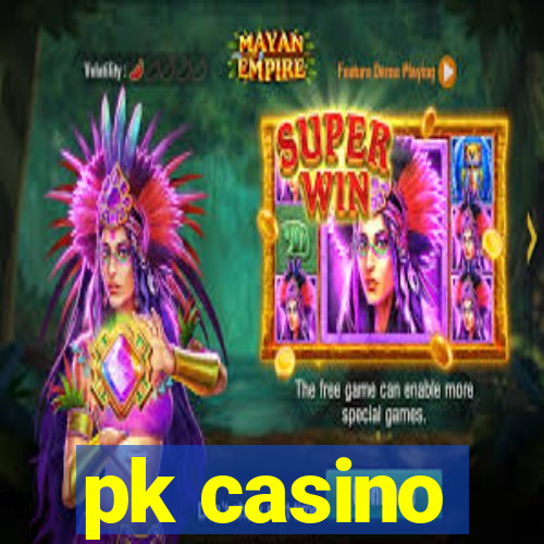 pk casino