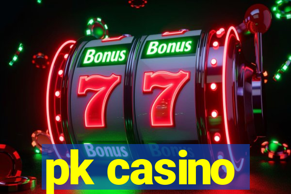 pk casino