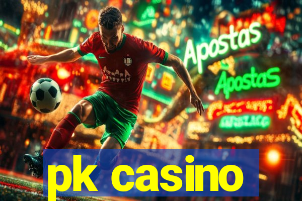 pk casino