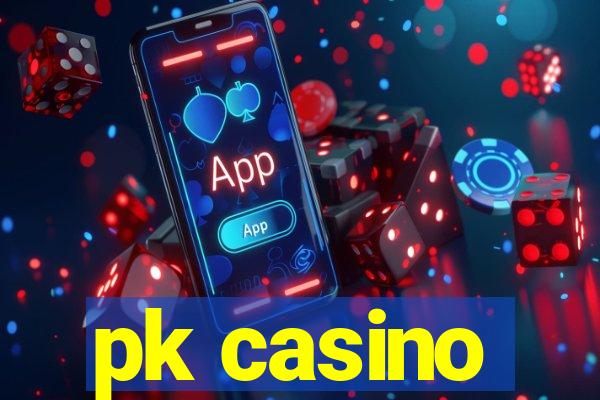 pk casino