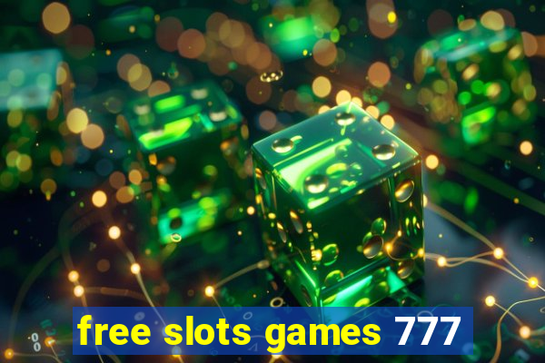 free slots games 777