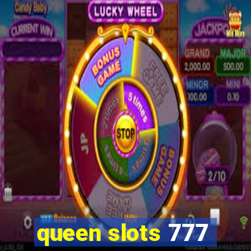 queen slots 777