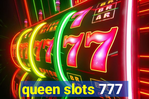 queen slots 777