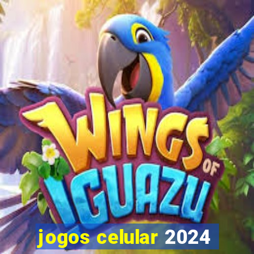 jogos celular 2024