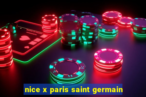 nice x paris saint germain