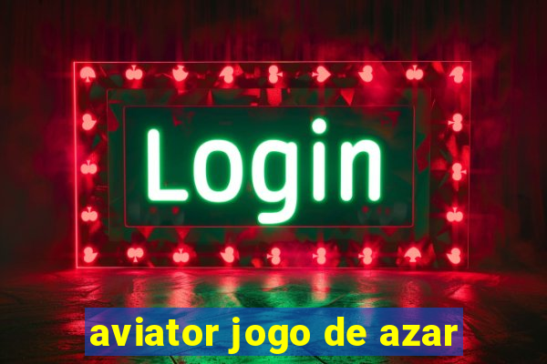 aviator jogo de azar