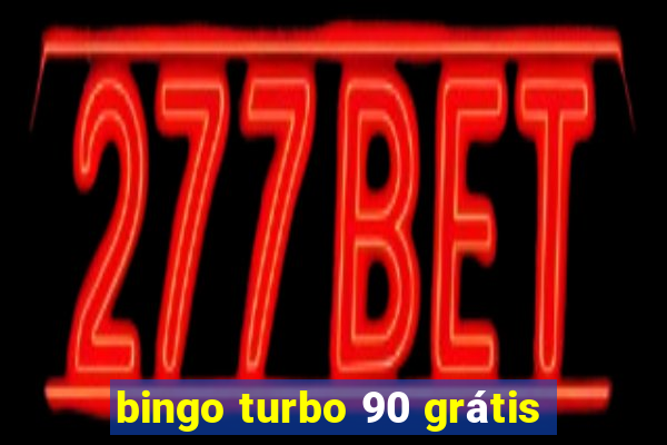 bingo turbo 90 grátis