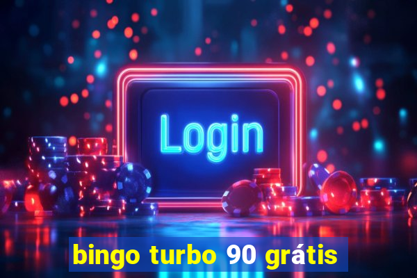 bingo turbo 90 grátis