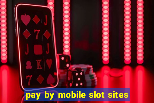 pay by mobile slot sites