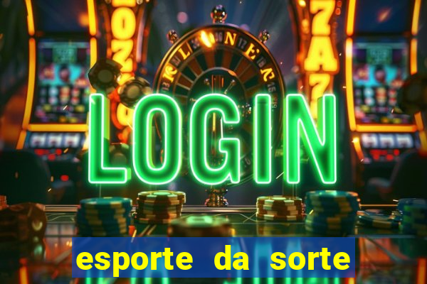 esporte da sorte promo code