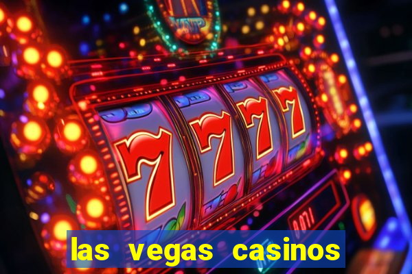 las vegas casinos and hotels