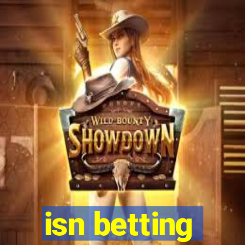 isn betting