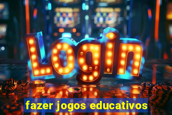 fazer jogos educativos