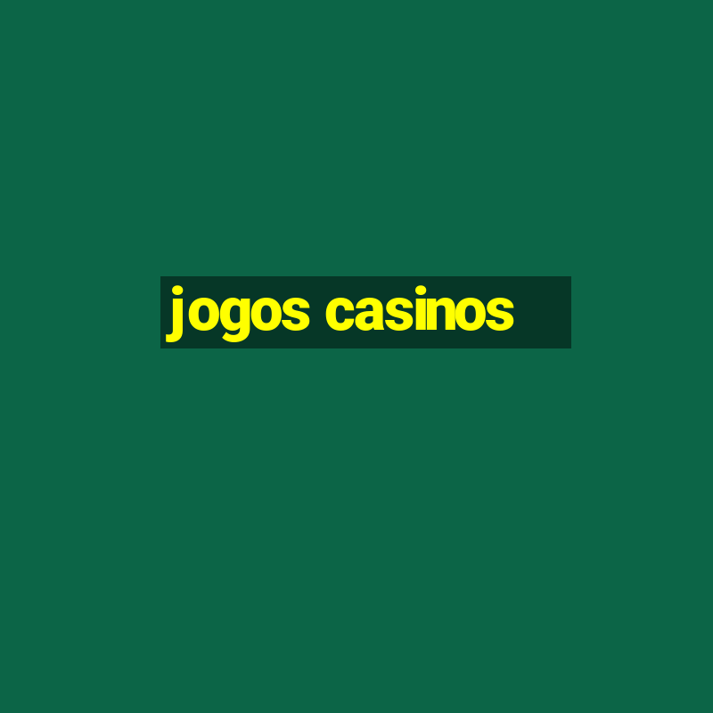 jogos casinos