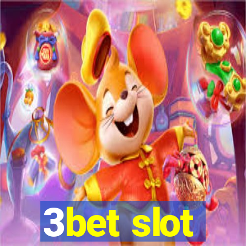 3bet slot