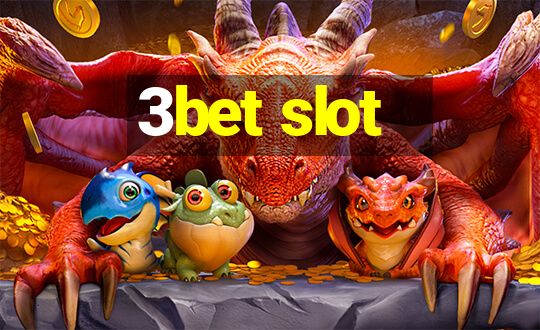 3bet slot