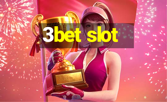 3bet slot