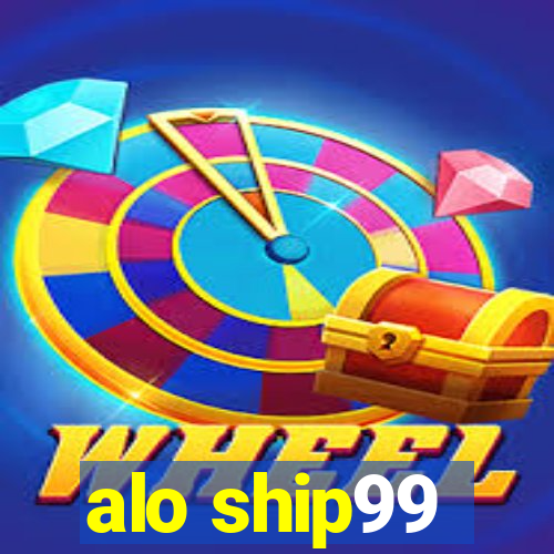 alo ship99